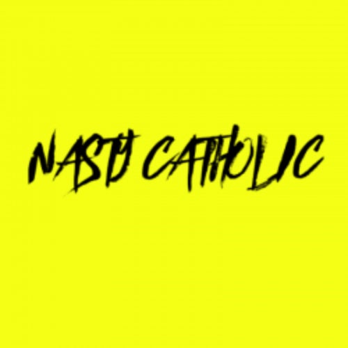 Nasty Catholic