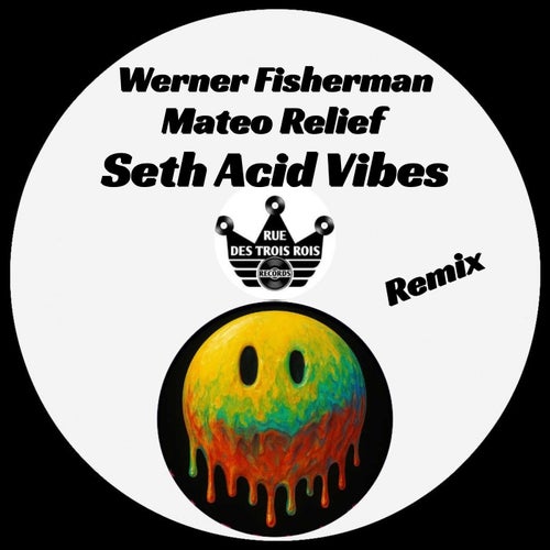 Seth Acid Vibes (Mateo Relief Remix)
