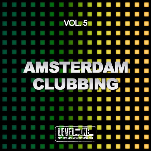 Amsterdam Clubbing, Vol. 5