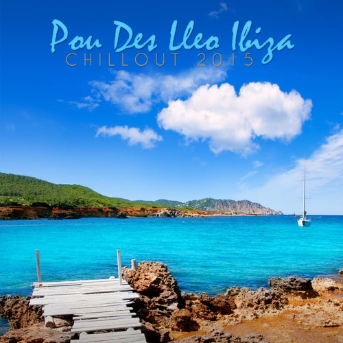 Pou Des Lleo Ibiza Chillout 2015