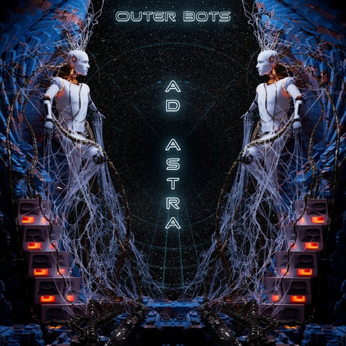  Outer Bots - Ad Astra (2024)  49899eec-e3a7-4a87-9308-b25a2e701e62