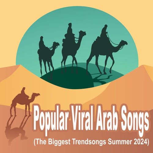 VA - Popular Viral Arab Songs (The Biggest Trendsongs Summer 2024) [Dust & Grooves]