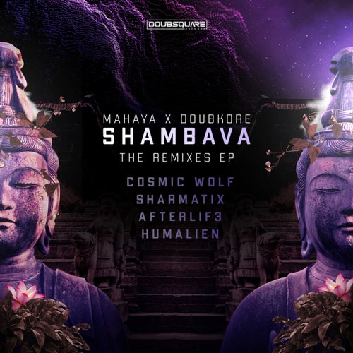  Doubkore & Mahaya - Shambava The Remixes Ep (2023) 