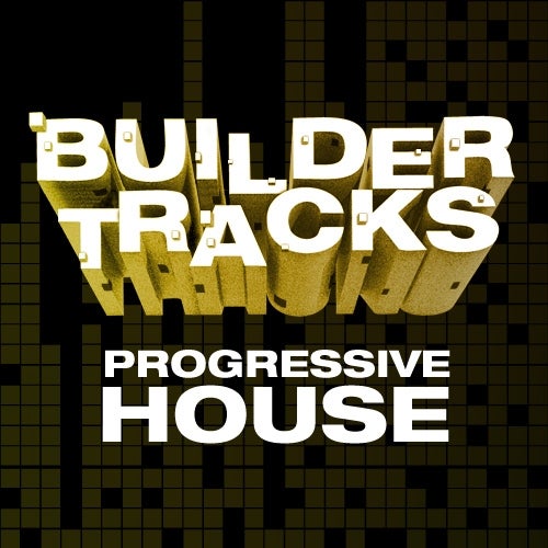 Builder Tracks: Progressive House