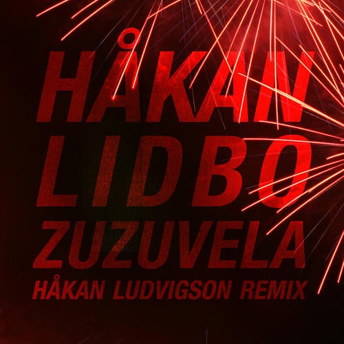 Zuzuvela (Hakan Ludvigson Remix)