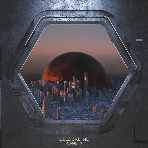 DeeZ & Kliine - Planet X 2019 [Single]
