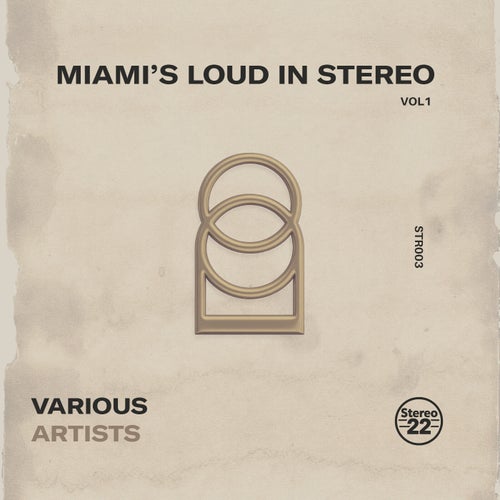 Miami s Loud in Stereo, Vol. 1 STR003 FLAC - Stereo 22 Records (Tech House,Dance / Pop) Album Cover