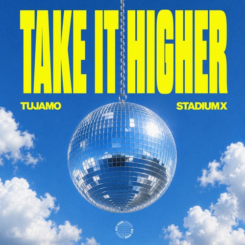 Tujamo, Stadiumx - Tujamo & Stadiumx - Take It Higher (Extended Mix)