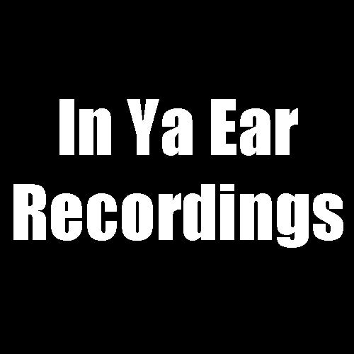 In Ya Ear Recordings