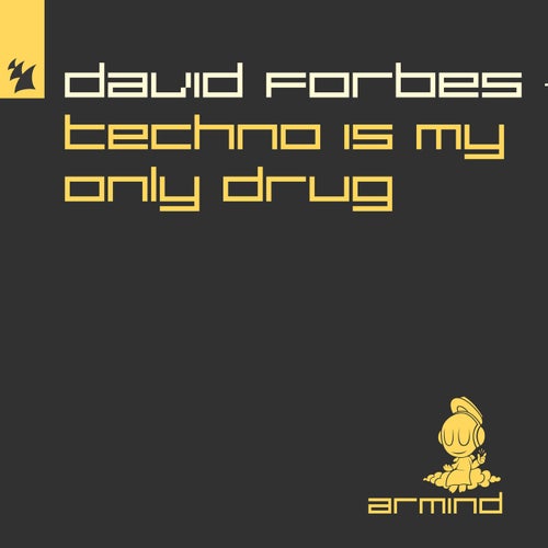 David Forbes - Techno Is My Only Drug (2024)