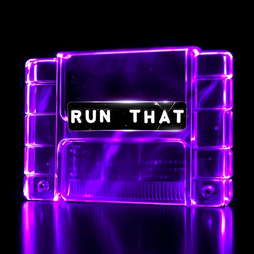 Run That