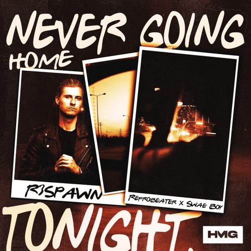 Never Going Home Tonight (Extended Mix)