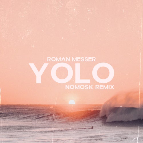 YOLO (NoMosk Remix)