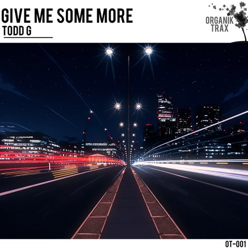 Give Me Some More