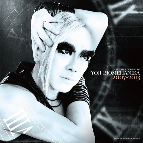 Cover art for A Quarter Century Of Yoji Biomehanika [The Era Of Tech Dance 2007-2013]