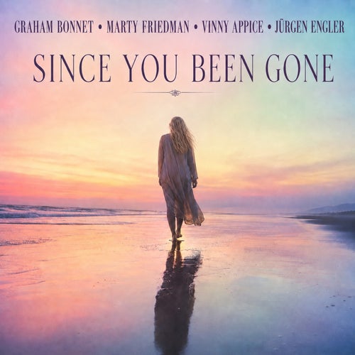 Since You Been Gone