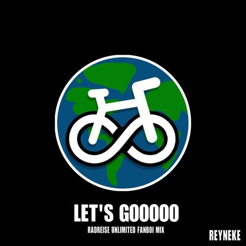 Let's go (Radreise Unlimited Fanboi Mix)