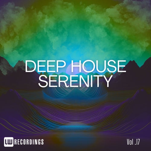 Deep House Serenity, Vol. 17