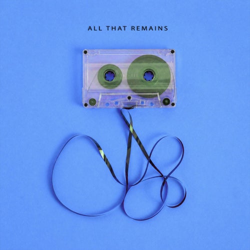 All That Remains