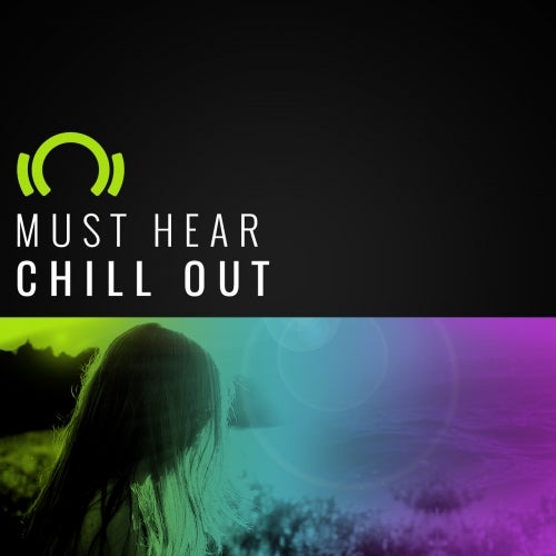 10 Must Hear Chill Out Tracks - Week 14