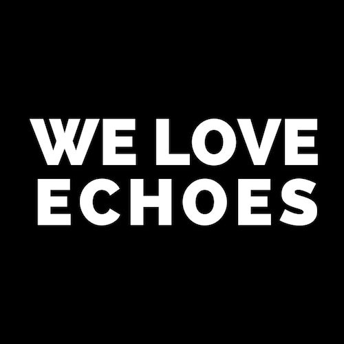 We Love Echoes