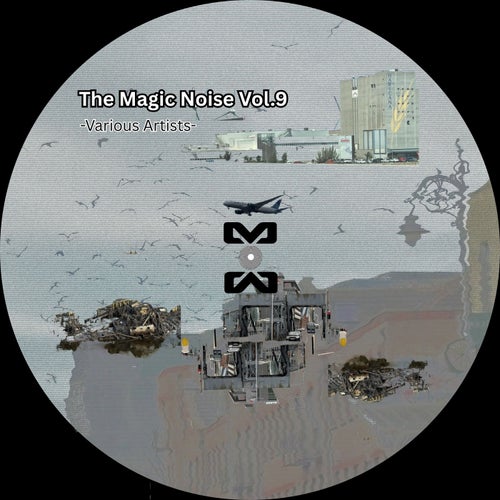 The Magic Noise Vol.9