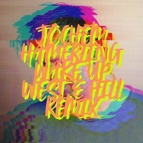 Wake Up (West & Hill Remix)