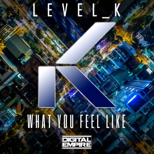 What You Feel Like