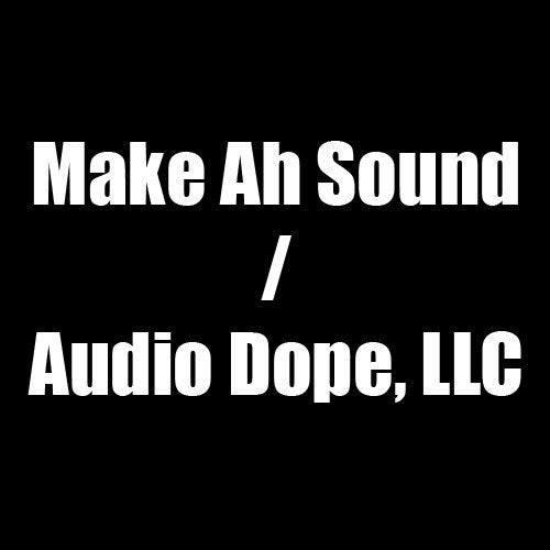 Make Ah Sound/Audio Dope, LLC