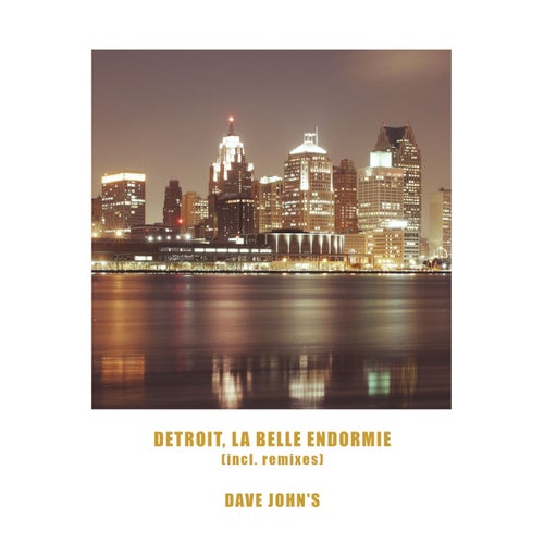 Détroit, La Belle Endormie