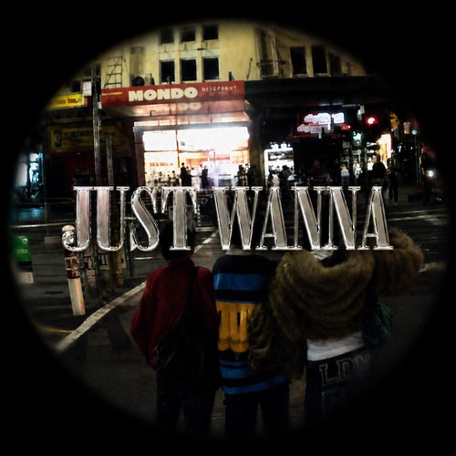 Just Wanna