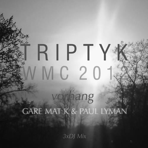 Triptyk - WMS 2012 - Mixed By Gare Mat K & Paul Lyman