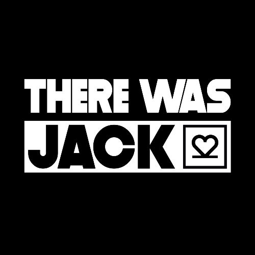 There Was Jack