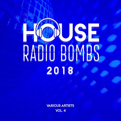 House Radio Bombs 2018, Vol. 4