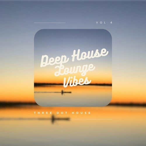 Deep House - Lounge 2025 Vol 4