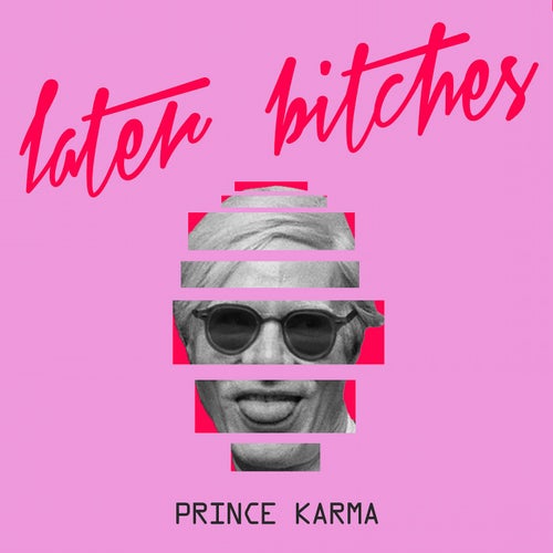 Later Bitches