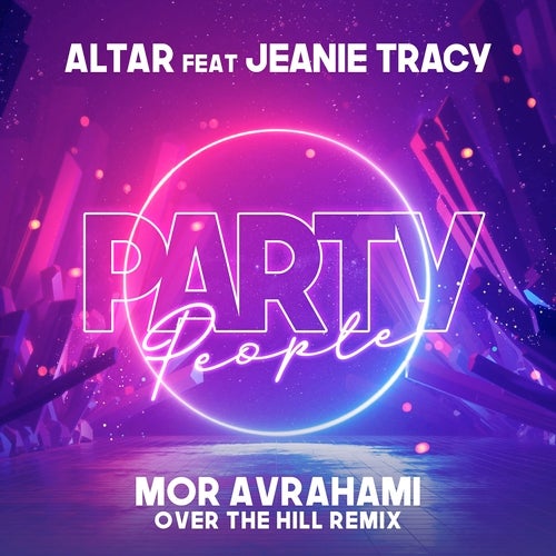 Party People (Mor Avrahami Over The Hill Remix)