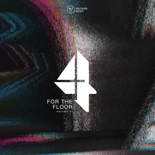 Voltaire Music pres. 4 For The Floor Vol. 21