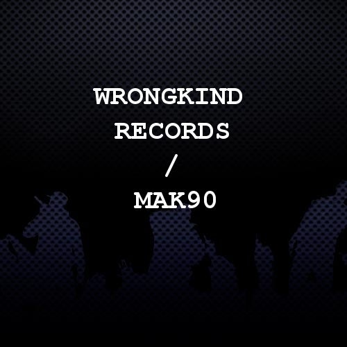 Wrongkind Records / Mak90