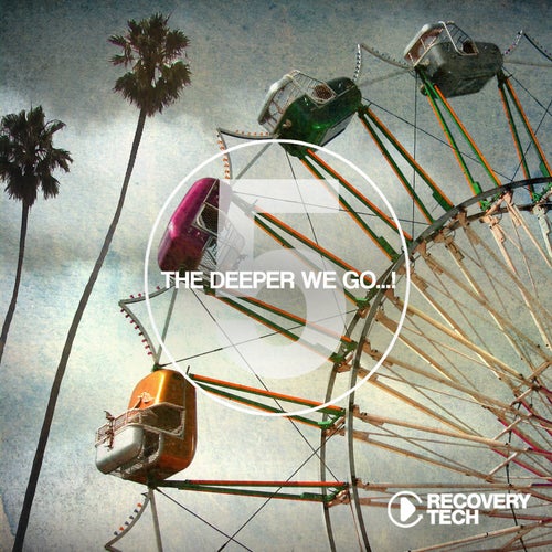 The Deeper We Go... Vol. 5