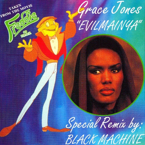 Evilmainya (Taken from the Movie "freddie" (Black Machine Remixes))