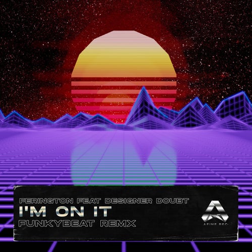 I'm on it (Funkybeat Rmx)