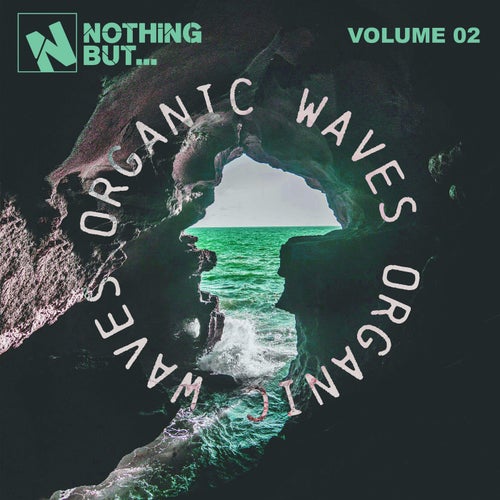 Nothing But... Organic Waves, Vol. 02 [NBORGANICW02] - Nothing But (Organic House,Progressive House,Afro House) Album Cover