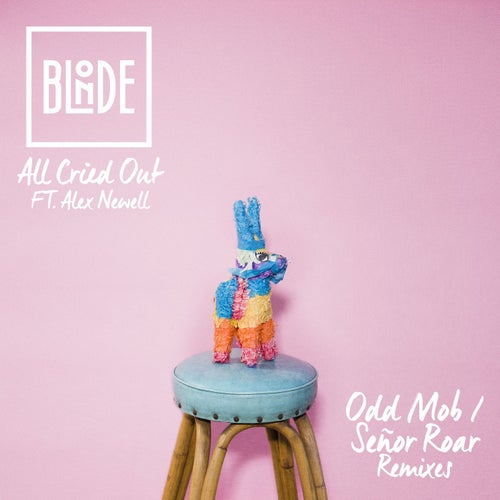 All Cried Out (feat. Alex Newell) (Odd Mob / Señor Roar Remixes)