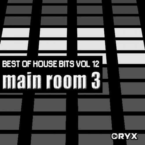 Best of House Music Bits Vol 12 - Main Room 3