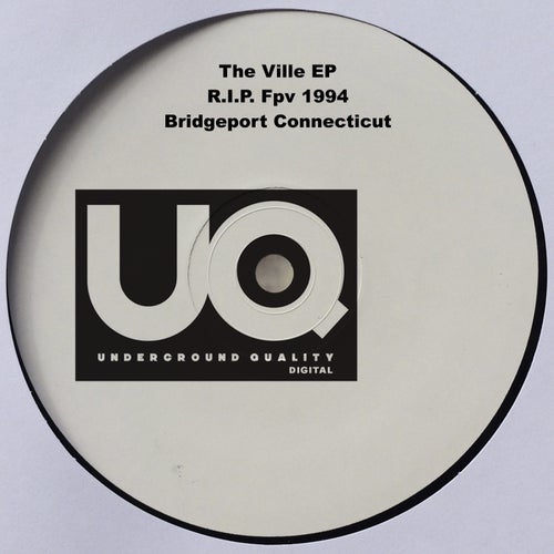 The Ville EP: R.I.P. Fpv 1994 Bridgeport Connecticut