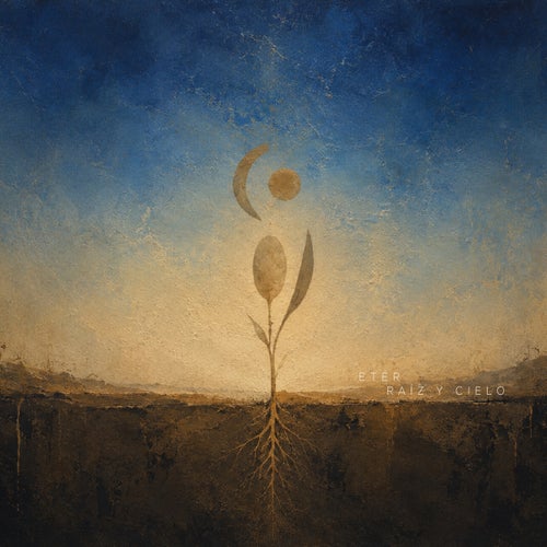 Etér: Raíz y Cielo