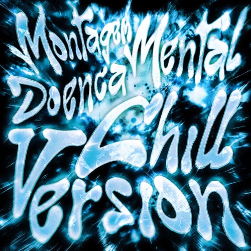 MONTAGEM DOENÇA MENTAL (CHILL VERSION)