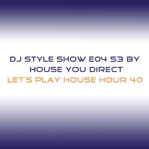 DJ Style Show E04 S3