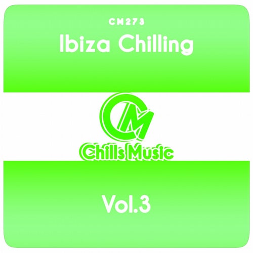 Ibiza Chilling, Vol.3